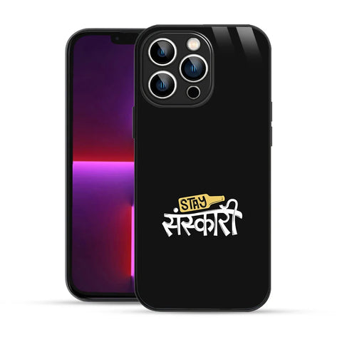 Bornstud Stay Sanskari Quote Printed Case for iPhone 13 Pro Max