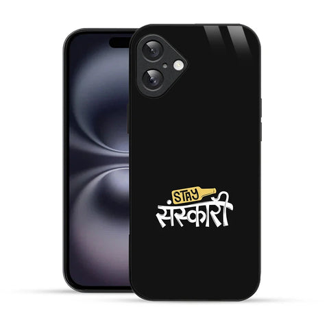 Bornstud Stay Sanskari Quote Printed Case for iPhone 16 Plus
