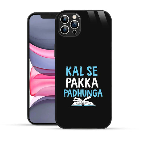 Bornstud Kal Se Pakka Padhunga Quote Printed Case for iPhone 12 Pro
