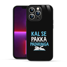 Bornstud Kal Se Pakka Padhunga Quote Printed Case for iPhone 13 Pro Max