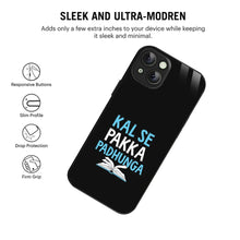 Bornstud Kal Se Pakka Padhunga Quote Printed Case for iPhone 15