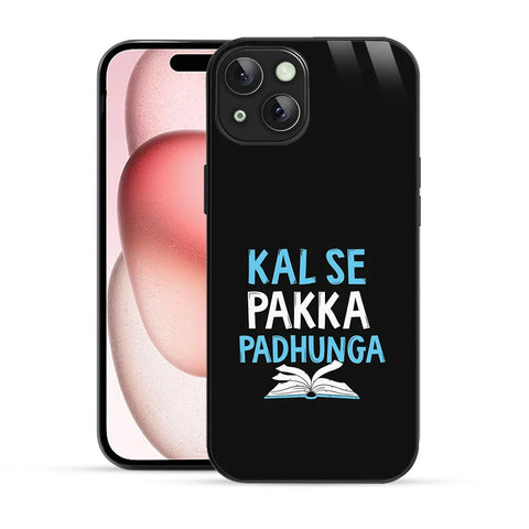 Bornstud Kal Se Pakka Padhunga Quote Printed Case for iPhone 15 Plus