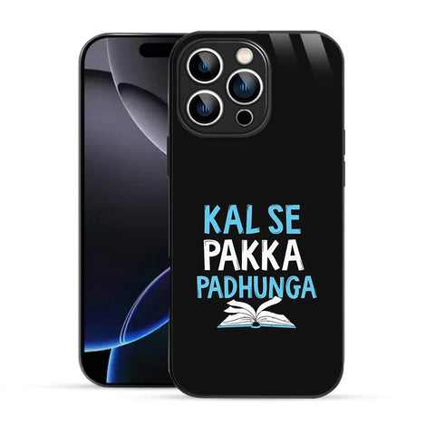 Bornstud Kal Se Pakka Padhunga Quote Printed Case for iPhone 16 Pro Max