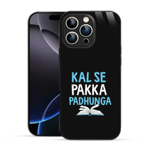 Bornstud Kal Se Pakka Padhunga Quote Printed Case for iPhone 16 Pro Max
